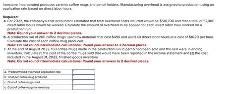 Solved Ironstone Incorporated produces ceramic coffee mugs | Chegg.com