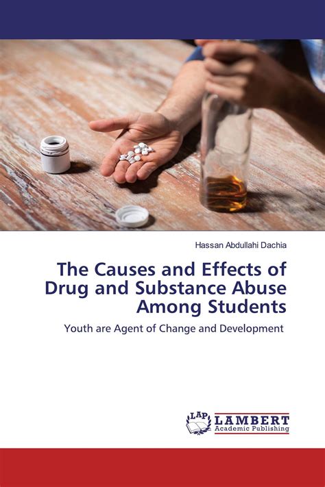 The Causes and Effects of Drug and Substance Abuse Among Students / 978 ...