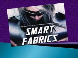 Smart Fabrics & Interactive Fabrics | PPT