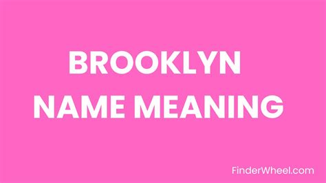 Brooklyn Name Meaning, Origin, Popularity and Nicknames