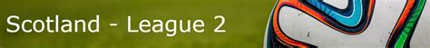 Scottish League 2 Table 2024/2025 | The Stats Don't Lie