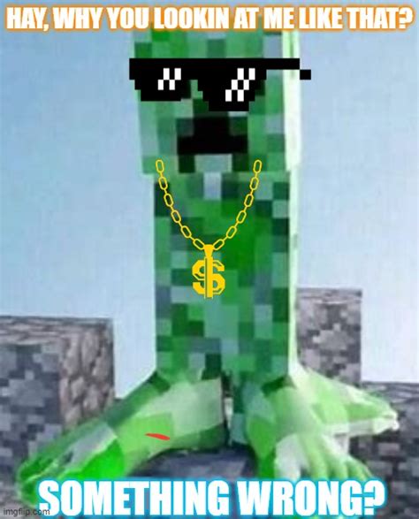 cool creeper - Imgflip