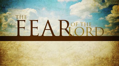 A Healthy Fear of the Lord | TRAVISAGNEW.ORG