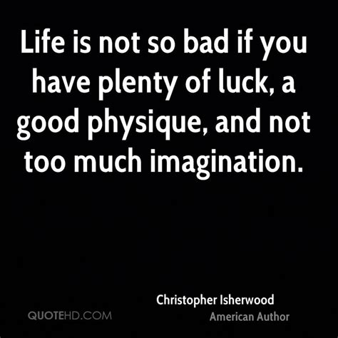 Christopher Isherwood Quotes. QuotesGram