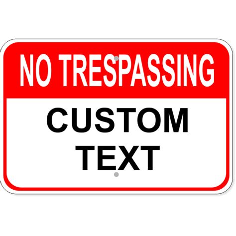 Custom Text No Trespassing Aluminum Sign | 12" x 18" - Customsigns.com