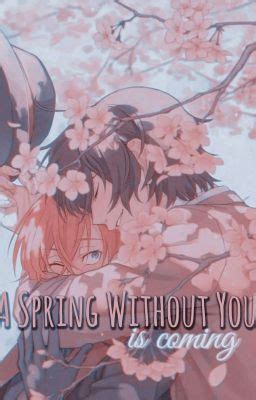 A Spring Without You Is Coming-Soukoku-Traducido - #𝗞𝗢𝗞𝗜𝗖𝗛𝗜 EbOY ¿! - Wattpad