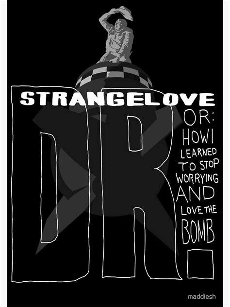 "Dr. Strangelove" Poster by maddiesh | Redbubble