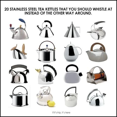 20 Stainless Steel Tea Kettles You Should Whistle At! – if it's hip, it's here