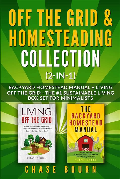 Off The Grid & Homesteading Bundle (2-In-1): Backyard Homestead Manual + Living Off The Grid ...