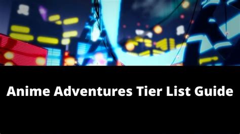 Anime Adventures Tier List (June 2023)[UPDATE 14] - MrGuider (2024)