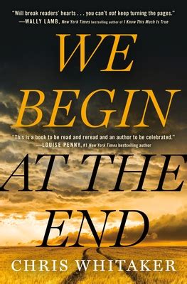 We Begin at the End by Chris Whitaker | Goodreads