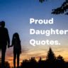 Proud Daughter Quotes. - MELTBLOGS