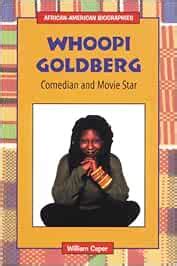 Whoopi Goldberg: Comedian and Movie Star: Caper, William: 9780766012059 ...