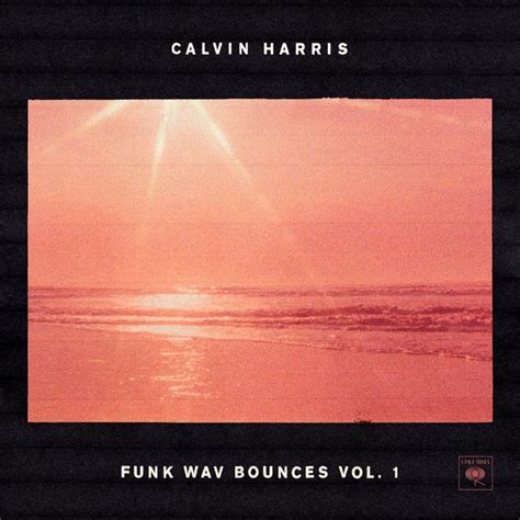 Stream Calvin Harris' "Funk Wav Bounces Vol. 1" Album