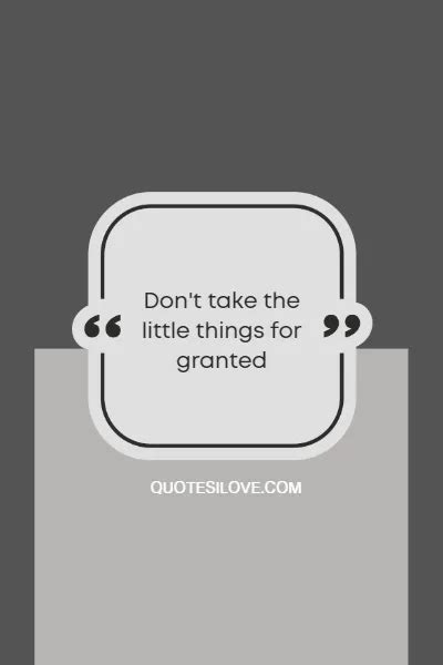 Taken for Granted Quotes for Relationship - Quotes I Love