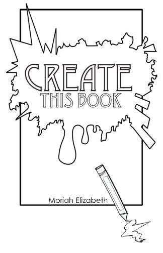 Create This Book by Moriah Elizabeth | Goodreads