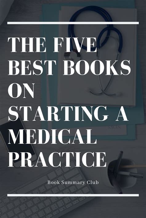 The 5 Best Books for Starting a Medical Practice - Book Summary Club