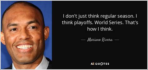 TOP 25 QUOTES BY MARIANO RIVERA | A-Z Quotes