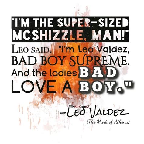 Leo valdez quote -@kerkopes on IG | Percy jackson quotes, Leo valdez, Leo valdez quotes