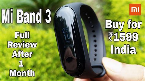 Mi Band 3 Unboxing & Review after 1 Month! Just ₹1599! [November,2018 ...