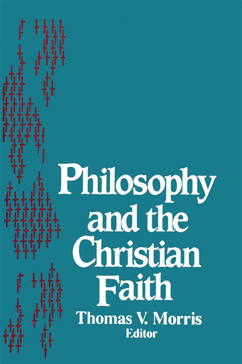 Philosophy and the Christian Faith