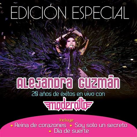 Alejandra Guzman 20 Anos De Exito Con Moderatto (Edicion Especial ...