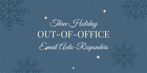 Holiday Out-of-Office Email Tips [3 Copy and Paste Examples]