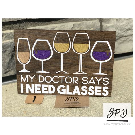 My Doctor Says I Need Glasses Wood Sign Wine Decor Gifts - Etsy | Wine signs, Glasses wood, Wine ...
