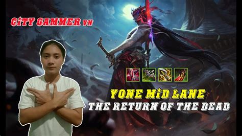 City Gammer🇻🇳 - LMHT Yone Mid Lane - Guide to Using General Yone to Win ...