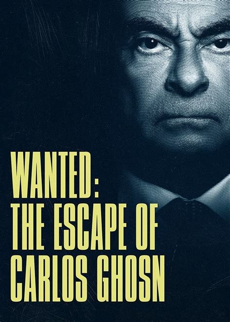 Wanted: The Escape of Carlos Ghosn TV Series (2023) | Release Date ...