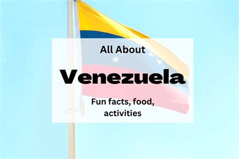 Fun Facts About Venezuela for Kids - Plus Food and Crafts