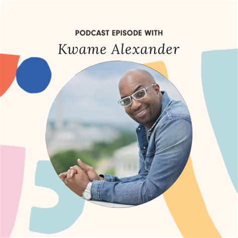 KWAME ALEXANDER: On Being a 26-Year Overnight Success | 88 Cups of Tea