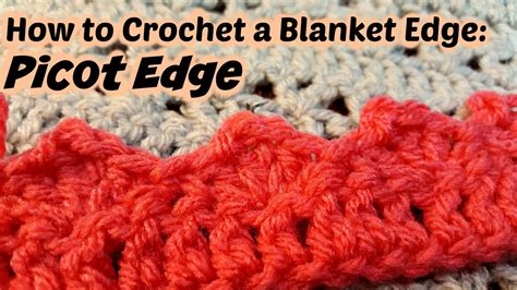 How to Crochet a Blanket Edge - Picot Edge - YouTube