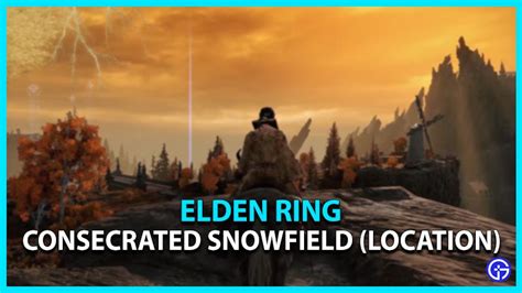 Elden Ring - How To Get To Consecrated Snowfield? - Gamer Tweak