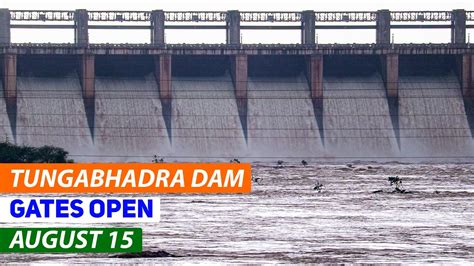 TUNGABHADRA DAM August 15 Gates Open WATER LEVEL NEW Hospet - YouTube