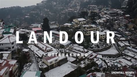 LANDOUR SNOWFALL | MUSSOORIE | Cinematic Video | Nikon D3400 | ROHIT CHAUHAN - YouTube