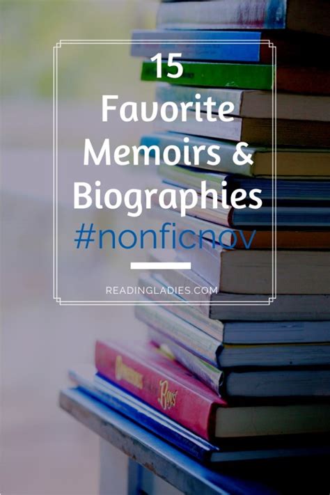 Nonfiction Books: 15 Favorite Memoir/Biography #NonficNov - Reading Ladies