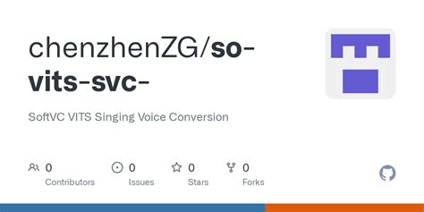 GitHub - chenzhenZG/so-vits-svc-: SoftVC VITS Singing Voice Conversion