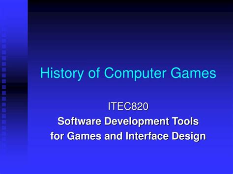 PPT - History of Computer Games PowerPoint Presentation, free download - ID:5471329