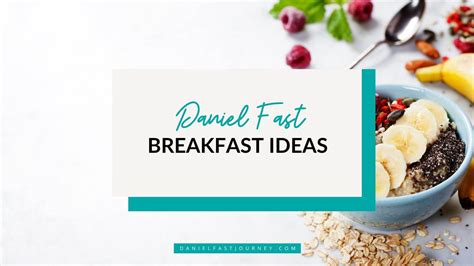 7 Healthy Daniel Fast Breakfast Options — Daniel Fast Journey