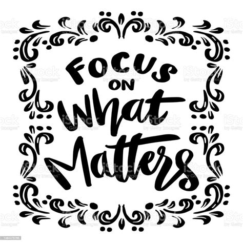 Focus On What Matters Hand Lettering Poster Quotes Stock Illustration ...