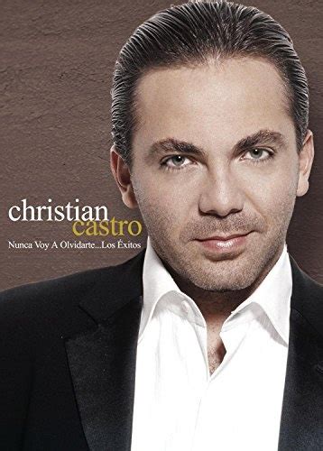 Nunca Voy a Olvidarte... los Exitos [DVD] - Cristian Castro | Songs ...