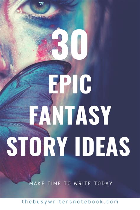 30 Epic Fantasy Story Ideas to Spark Your Imagination - The Busy Writer's Notebook | Fiction ...