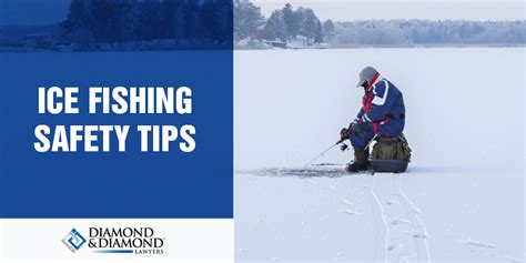 Ice Fishing Safety Tips - Diamond and Diamond BC