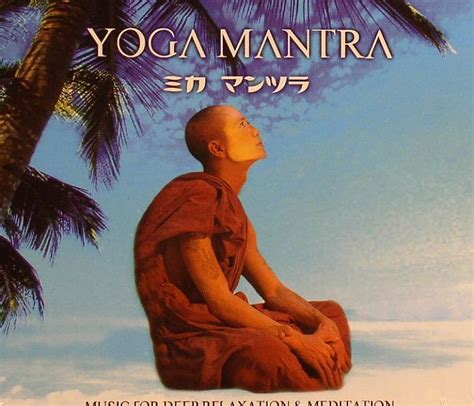 YOGA MANTRA Yoga Mantra: Music For Deep Relaxation & Meditation CD at Juno Records.