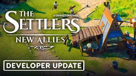 The Settlers: New Allies - Official Developer Update Video - YouTube