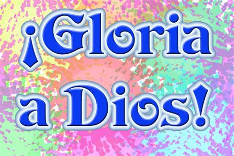 ¡Gloria a Dios! – Letreros Cristianos.com :: Imagenes Cristianas, Imagenes para Facebook, Frases ...