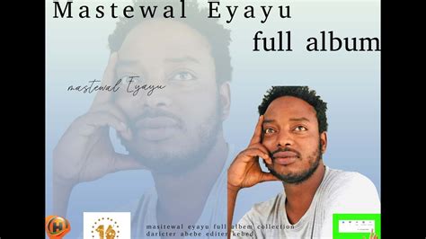 Mastewal eyayu - YouTube