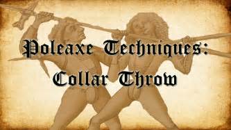 Poleaxe Techniques: Collar Throw - YouTube