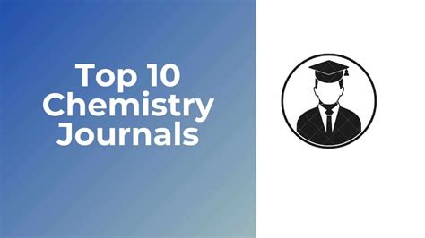 Top 10 chemistry journals with good impact factors - PhDTalks